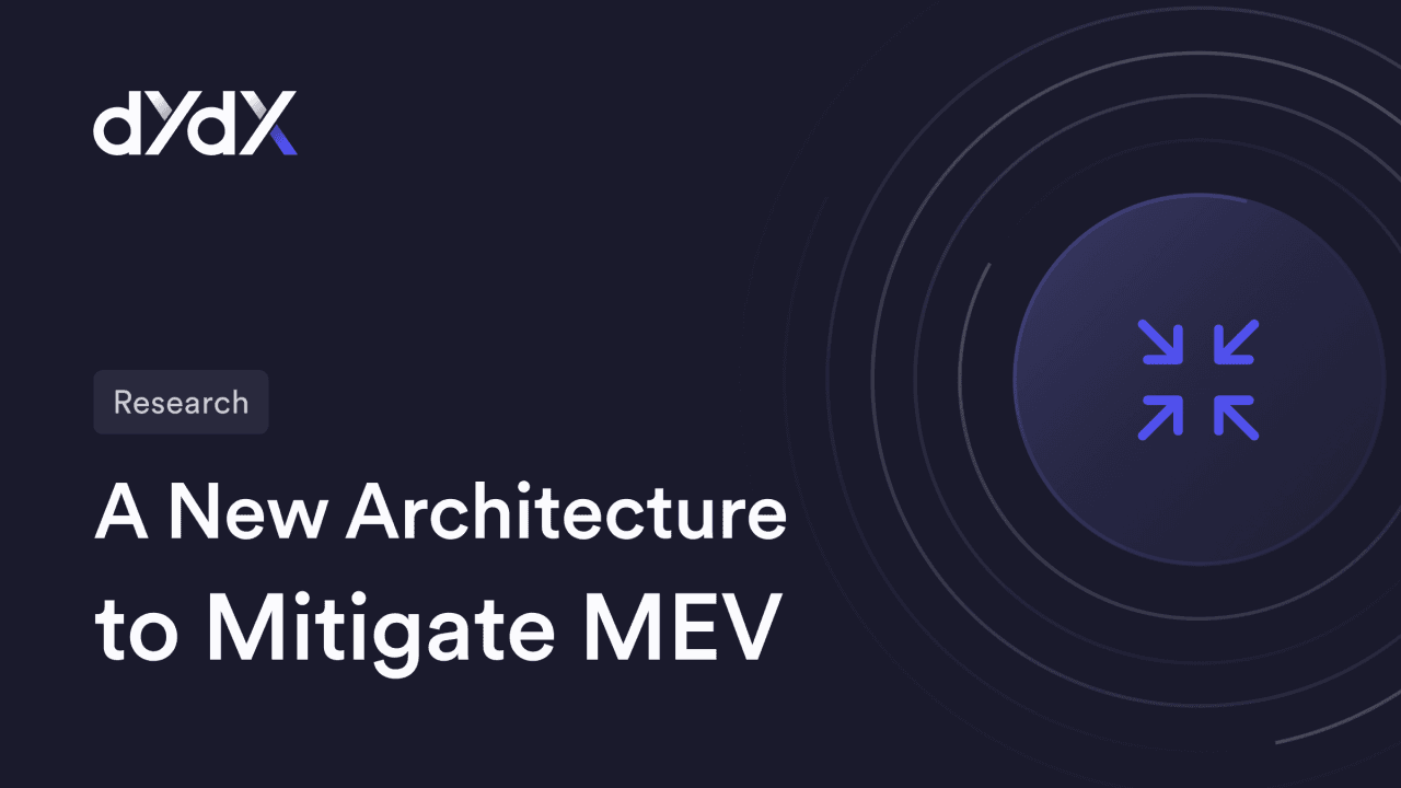 dYdX is built to be secure and equitable especially when it comes to potential validator manipulation (in this case, in the form of MEV) and eliminating average orderbook discrepancy (the difference between the bid-ask spread) that results in slippage and lost capital for the trader. If validators are found to be practicing unfair MEV strategies they could incur slashing penalization or be permanently eliminated from the validator set altogether. (Image Credit: A New Architecture to Mitigate MEV via the dYdX blog)