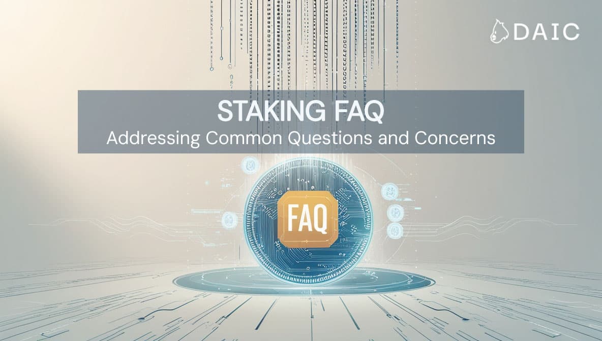 Staking FAQ: Addressing Common Questions and Concerns