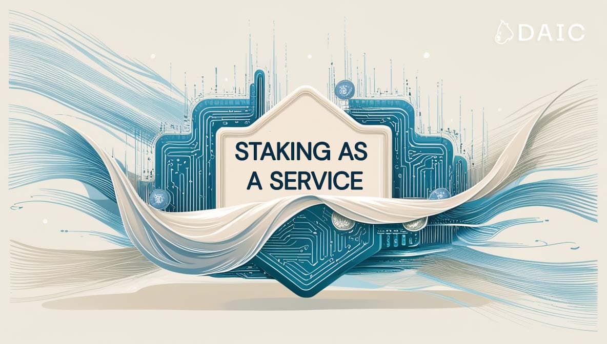 Staking as a Service: What You Need to Know
