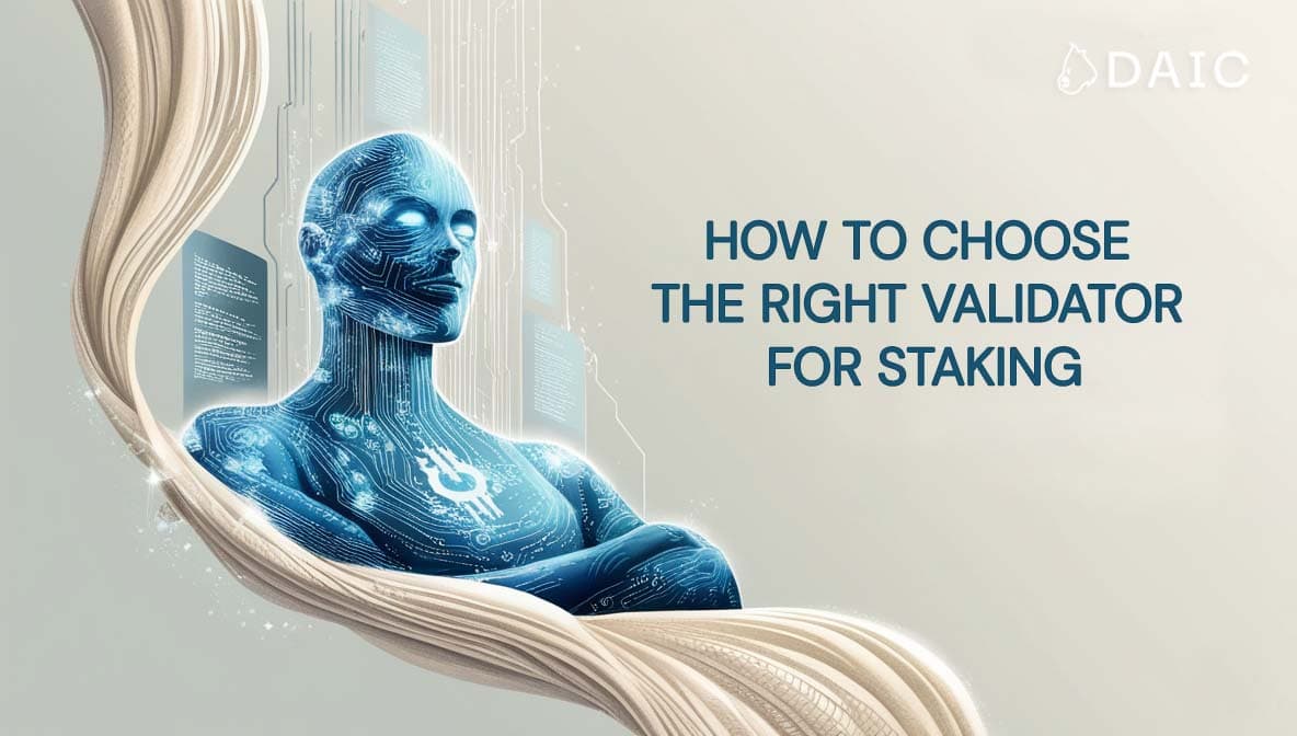 How to Choose the Right Validator for Staking