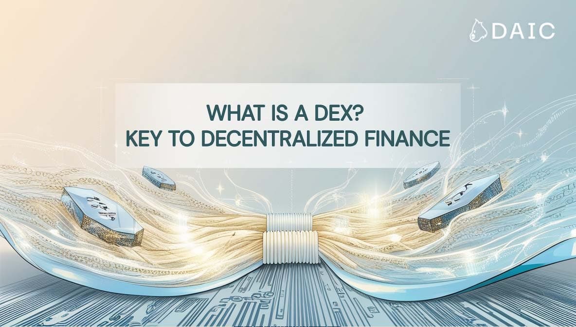 What is a DEX? Key to Decentralized Finance