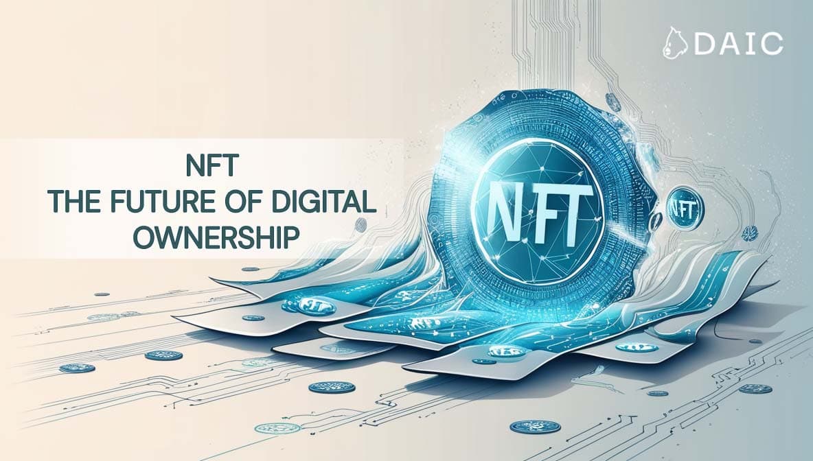 NFT: The Future of Digital Ownership