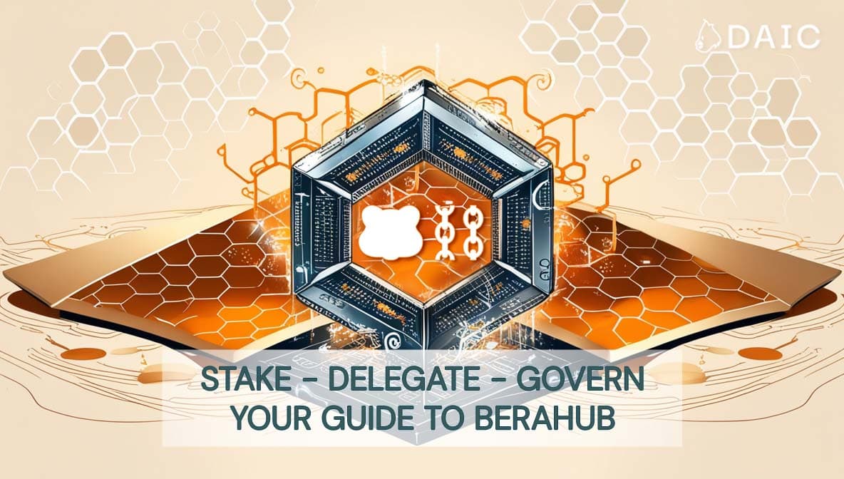 Stake, Delegate, Govern: Your Guide to BeraHub