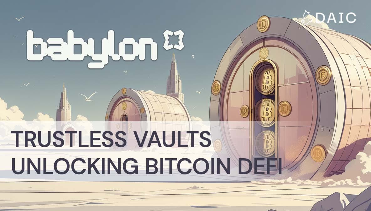 Babylon Trustless Vaults: Unlocking Bitcoin DeFi
