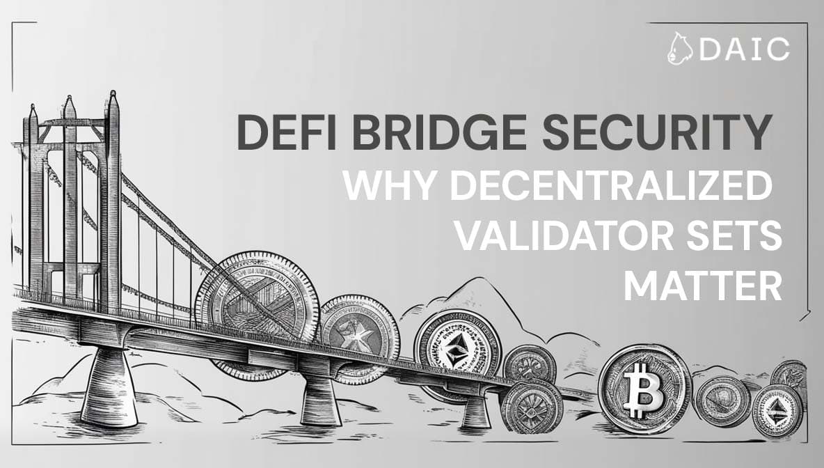 DeFi Bridge Security: Why Decentralized Validator Sets Matter
