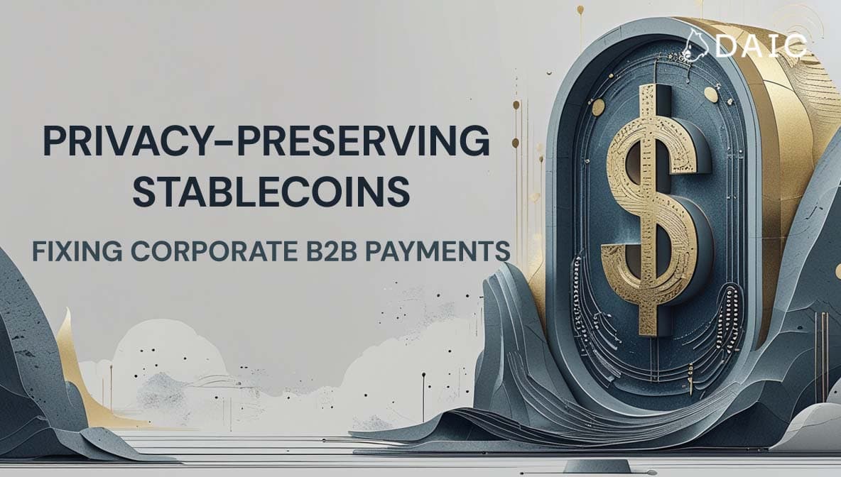 Privacy-Preserving Stablecoins: Fixing Corporate B2B Payments